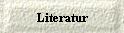 Literatur